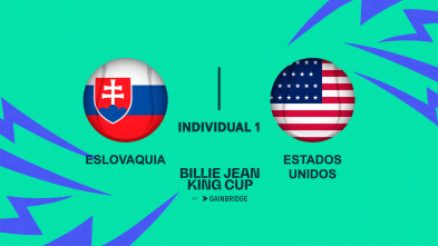 Billie Jean King... (2024): Eslovaquia - Estados Unidos Individual 1