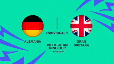 Billie Jean King... (2024): Alemania - Gran Bretaña Individual 1