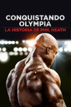 Conquistando Olympia: la historia de Phil Heath