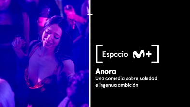 Espacio M+ (T2): Anora. Una comedia sobre soledad e ingenua ambición