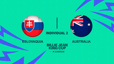 Billie Jean King... (2024): Eslovaquia - Australia Partido Individual 2