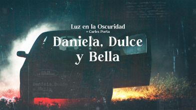 Luz en la oscuridad: Daniela, Dulce y Bella - Parte I