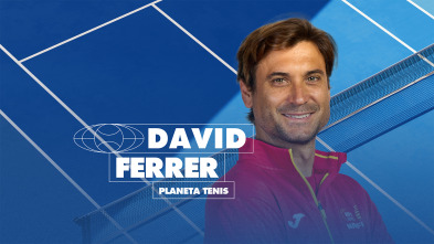 Planeta Tenis (2024): David Ferrer