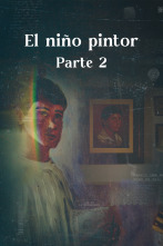 Luz en la oscuridad: El niño pintor - Parte II