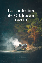 Luz en la oscuridad: La confesión de O Chucán I