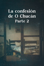 Luz en la oscuridad: La confesión de O Chucán II