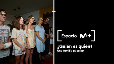 Espacio M+ (T2): ¿Quién es quién?. Una familia peculiar