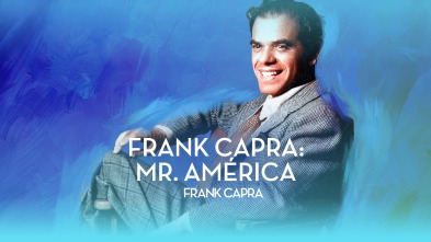 Frank Capra: Mr America