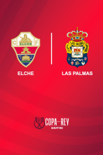 Dieciseisavos de final: Elche - Las Palmas