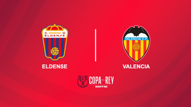 Dieciseisavos de final: Eldense - Valencia