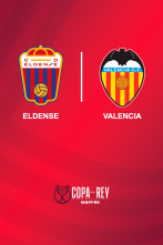 Dieciseisavos de final: Eldense - Valencia