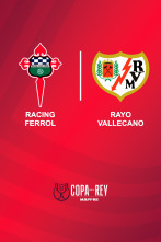 Dieciseisavos de final: Racing Ferrol - Rayo