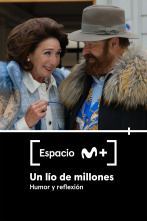 Espacio M+ (T2): Un lío de millones. Humor y reflexión