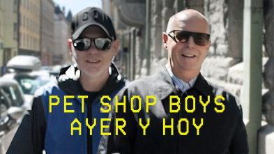 Pet Shop Boys: ayer y hoy