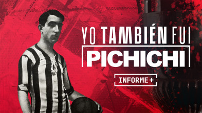 Informe Plus+. Yo también fui Pichichi