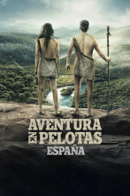 Aventura en pelotas Espana (T1)