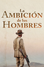 La ambición de los hombres