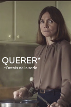 Querer. Detrás de la serie (T1)