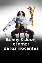 Benny y Joon, el amor de los inocentes