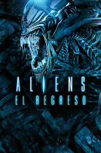 Aliens: el regreso