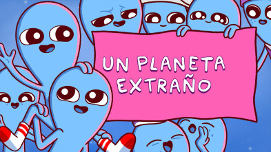 Un planeta extraño (T1)