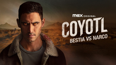 Coyotl: Bestia vs Narco (T1)