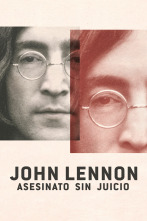 John Lennon: asesinato sin juicio 