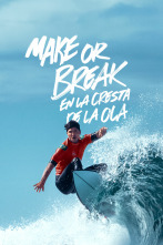 Make or Break: En la cresta de la ola 