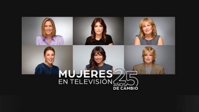 Mujeres en Televisión: 25 años de cambio