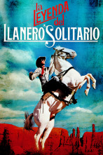 La leyenda del Llanero Solitario