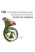 136 Certamen Internacional de Bandes de Música Ciutat de València