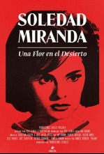 Soledad Miranda. Una flor en el desierto