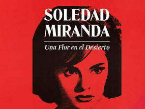 Soledad Miranda. Una flor en el desierto