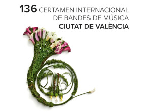 136 Certamen Internacional de Bandes de Música Ciutat de València