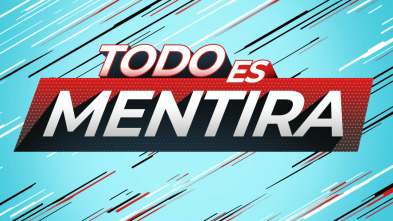 Todo es mentira (T6): Ep.7