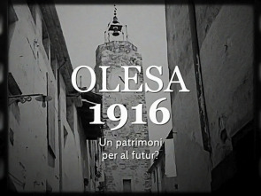 Olesa 1916: un patrimoni per al futur?