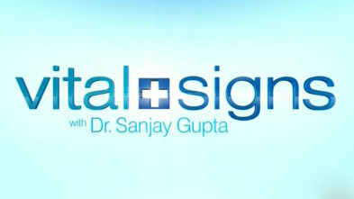 Vital Signs with Dr. Sanjay Gupta (T5)