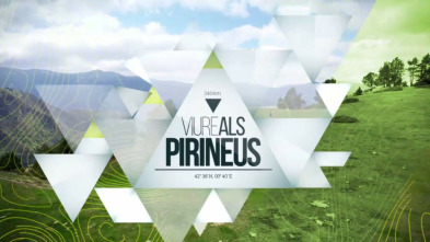 Viure als Pirineus: Un ramader dels Pirineus (Primavera-Estiu)