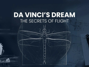 El sueño de da Vinci: los secretos del vuelo