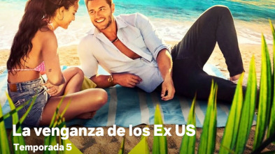 La venganza de los Ex: US (T5)