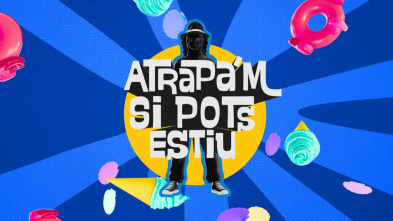 Atrapa'm si pots estiu (T1)