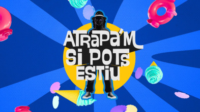 Atrapa'm si pots... (T1): Episodi 51