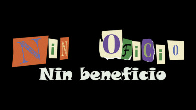 Nin oficio nin beneficio