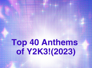 Top 40 Anthems of Y2K3!