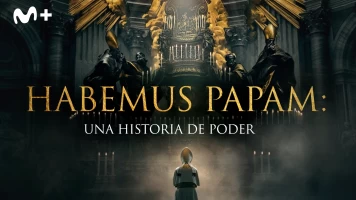 Habemus Papam: Una historia de poder