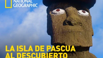 La Isla de Pascua al descubierto