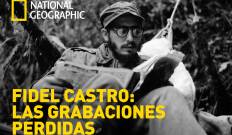 Fidel Castro: las grabaciones perdidas