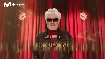 Late Motiv. T(T4). Late Motiv (T4): Pedro Almodóvar