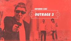 Informe Cine. T(T4). Informe Cine (T4): Outrage (Coda)
