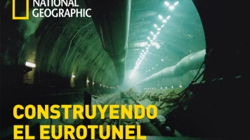 Construyendo el Eurotúnel